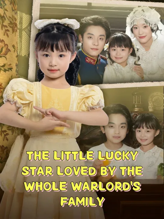 THE LITTLE LUCKY STAR LOVED BY THE WHOLE WARLORD’S FAMILY